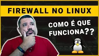 Entendendo como um Firewall Linux funciona