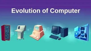 The evolution of computers