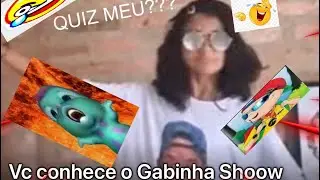 VOCÊ CONHECE O GABINHA SHOOW?????