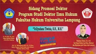 Sidang Promosi Doktor Program Studi Doktor Ilmu Hukum FH UNILA a.n Vellyadana Tiwisia, S.H., M.H.