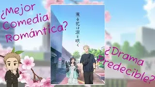 ¿La Mejor Comedia Romántica o un Drama Predecible? -Análisis de Kaoru Hana wa Rin to Saku