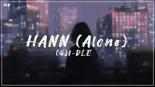 ♪ Vietsub | HANN (Alone) - (G)I-DLE ♪