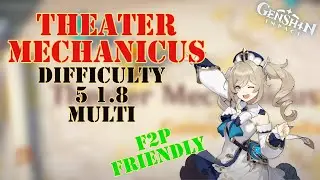 Theater Mechanicus Difficulty 5 1.8 Multiplier Guide Genshin Impact