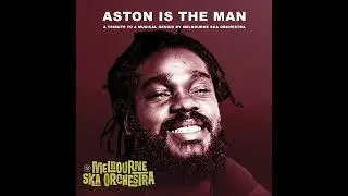 Melbourne Ska Orchestra - Aston Is The Man (Audio only)