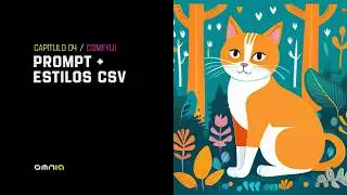 Cap.04/ComfyUI - Prompt + Estilos CSV