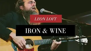 Iron & Wine Performs 