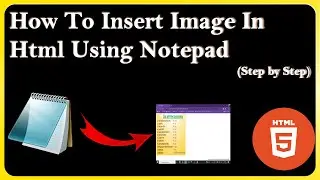 How to insert an Image in HTML using Notepad_Image tag in Html|Adding image in Html Notepad#html