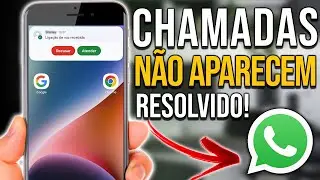 CHAMADA DO WHATSAPP NÃO APARECE NA TELA DO CELULAR? Resolvido!