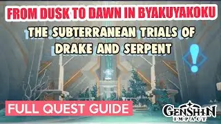 How to: From Dusk to Dawn in Byakuyakoku Quest | Trials of Drake and Serpent | Genshin Impact