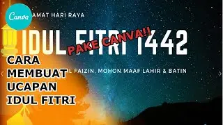 Cara Membuat Video Ucapan Idul Fitri Menggunakan Canva || Mudah Sekali || Tanpa Aplikasi.