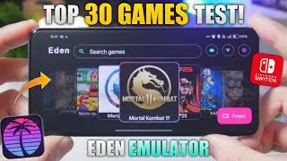 30 Games Tested! in Eden Emulator V0.1 - Nentendo Switch | Snapdragon 8 Elite - Turnip MrPurple T25 