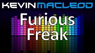 Kevin MacLeod: Furious Freak