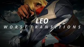 Tekken 7 | Leo's Worst Transitions