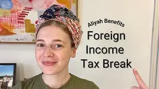 #AliyahBenefits: Foreign Income Tax Break