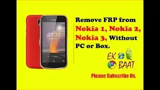 Frp Bypass of Nokia 1, Nokia 2, Nokia 3 Without PC Without Box