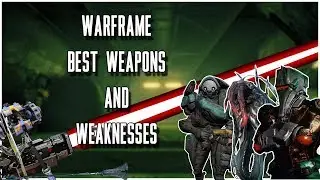Warframe | Best weapons and enemies weaknesses