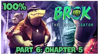 BROK The InvestiGator 100% Walkthrough Part 6: Chapter 5 + All Achievements (Pacifist/Drumer Ending)