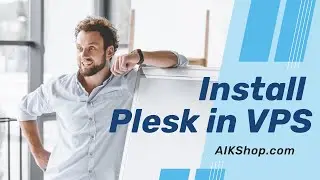 How To Install Plesk on VPS - Vultur - AIKShop.com