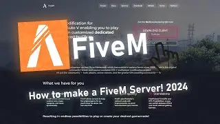 How To Make A FiveM Server! 2024