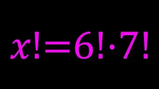 A Nice Factorial Equation | x!=6!7!