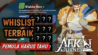 Whislist Gacha Terbaik Buat Pemula - AFK Journey