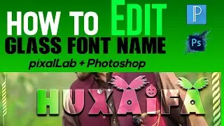 Make this Glass Font Name | How to make Glassy Name with pixalLab and PS | Glass Font Name