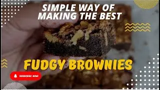 SIMPLE WAY OF MAKING THE BEST FUDGY BROWNIES WITH WALNUTS AND CHOCOLATE CHIPS