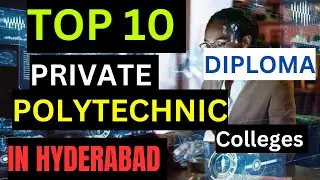Top 10||Private Polytechnic colleges||IN Hyderabad 2024