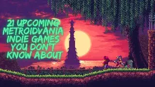 21 Upcoming Indie Metroidvania Games You Probably Didn’t Know About - 2024 and Beyond (Part 18)