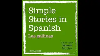Simple Stories in Spanish: Las gallinas