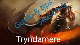 Tryndamere Guide Season 6