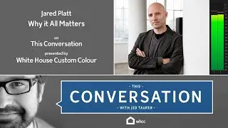 Jared Platt - Why it All Matters