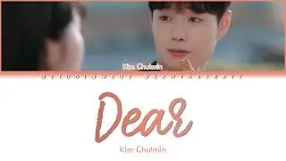 KIM CHULMIN (EX-HONEYST) - DEAR (WHEN YOU LOVE YOURSELF OST PART 2) [HAN/ROM/ENG LYRICS]