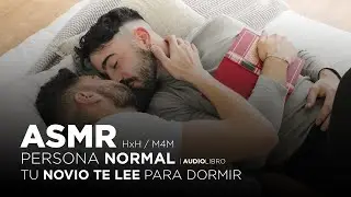 ASMR | Persona normal (Audio libro) Tu novio te lee para dormir [M4M] [HxH] Roleplay en español