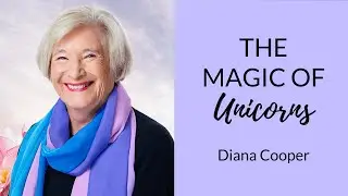 The Magic of Unicorns 🦄 | Unicorn Meditation w/ Diana Cooper