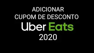 Uber Eats - Como adicionar cupom de desconto 2020