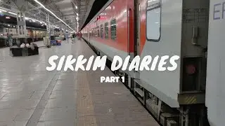 Sikkim Diaries || Part 1 || Sealdah to New Jalpaiguri #indianrailways #sikkimdiaries #viral