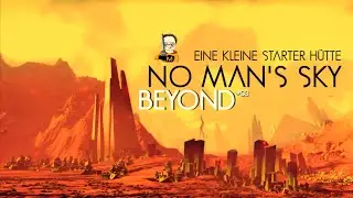 No Man's Sky Beyond Let's Play - #03 Starter Basisbau | Deutsch German