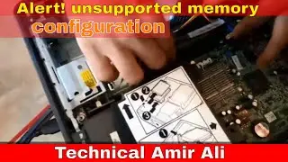 Alert! unsupported memory configuration | Technical Amir Ali |
