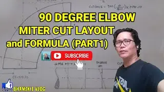90 DEGREE MITER CUT ELBOW LAYOUT & FORMULA  (PART 1)