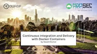 Continuous Integration and Delivery with Docker Containers by Vasant Kumar