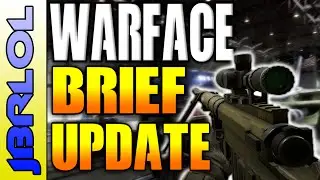 Warface | JBRLOL That Happened | Brief Update