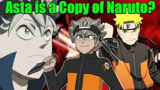 Black Clover Copied Naruto? Asta Vs Naruto - My Honest Opinion.