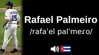 🇨🇺 Comment bien prononcer 'Rafael Palmeiro' ?