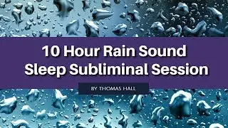 Release Your Inhibitions - (10 Hour) Rain Sound - Sleep Subliminal - By Minds in Unison
