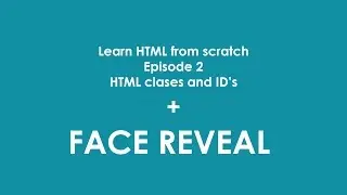 HTML tutorial 2 | class and id | Face Reveal