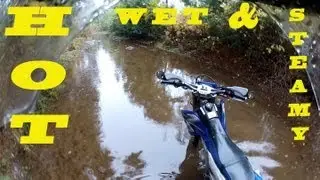 Ride 29: *Hot*Wet*And Steamy*On The Dual Sport WR250R
