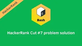 HackerRank Cut #7 problem solution | Linux Shell problems solutions | Programmingoneonone