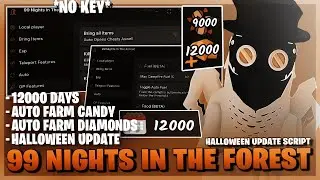 99 Nights In The Forest Script *NO KEY* - Halloween Update, Reach 12000 Days, Candy Farm & More! 👻🍬