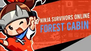 Ninja Survivors Online : Forest Cabin